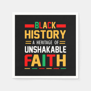 Black History A Heritage Of Unshakable Faith Napkins