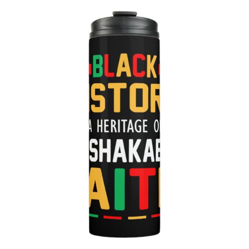 Black History A Heritage Of Unshakable Faith Thermal Tumbler