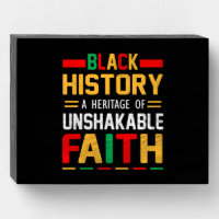 Black History A Heritage Of Unshakable Faith Wooden Box Sign