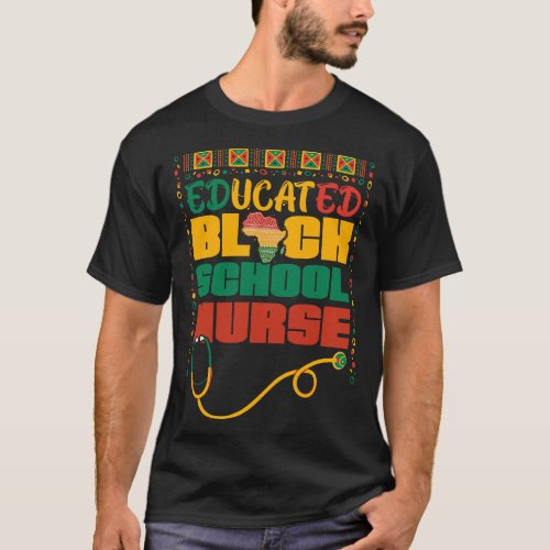 Black History African Educated Black School Nurse  T_Shirt