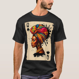 Black History African Melanin Queen Card Proud Gir T-Shirt