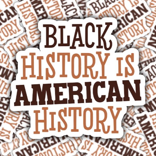 Black History American History  Die_Cut Sticker