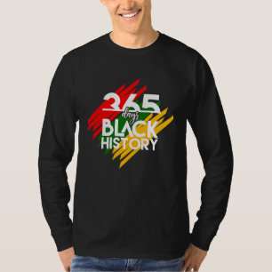 Black History Apparel  365 Days Of History Black P T-Shirt