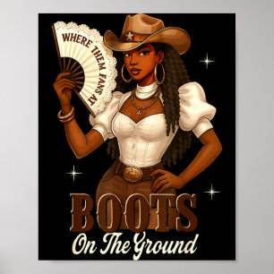 Black History Boots On The Ground Cowgirl Western  Poster