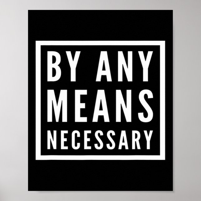 Black History - By Any Means Necessary - Malcolm  Poster (Front)