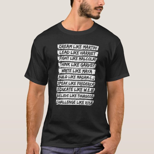 Black History  Dream Like Martin Lead Like Harriet T-Shirt (Front)