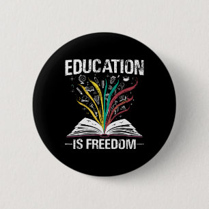 Black History Education Is Freedom Books Black His Button