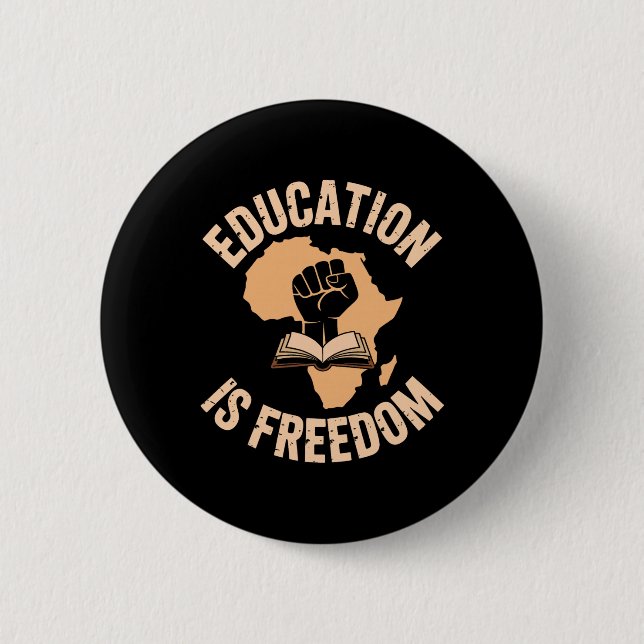 Black History Education Is Freedom Books Black His Button (Front)