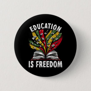 Black History Education Is Freedom Books Black His Button