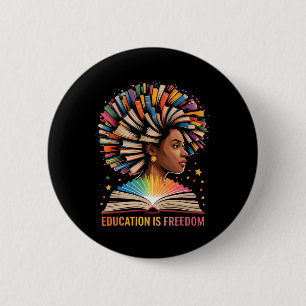 Black History Education Is Freedom Books Black His Button