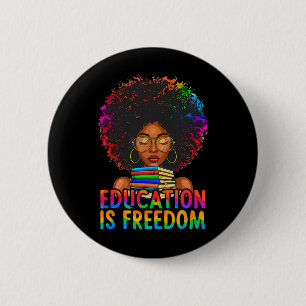 Black History Education Is Freedom Books Teacher W Button
