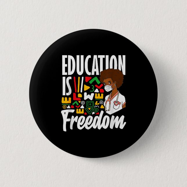 Black History Education Is Freedom  Button (Front)