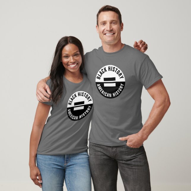 Black History Equals American History T-Shirt (Unisex)