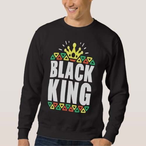 Black History For Men Boys Kids Black King African Sweatshirt
