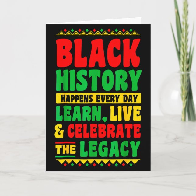 Black History Happens Every Day Learn Live Celebra Card (Front)