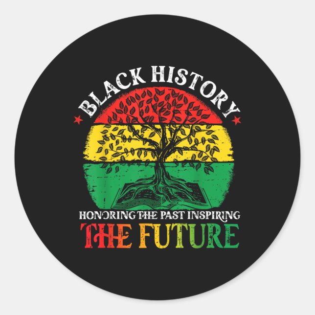 Black History Honoring Past Inspiring Future Afric Classic Round Sticker (Front)