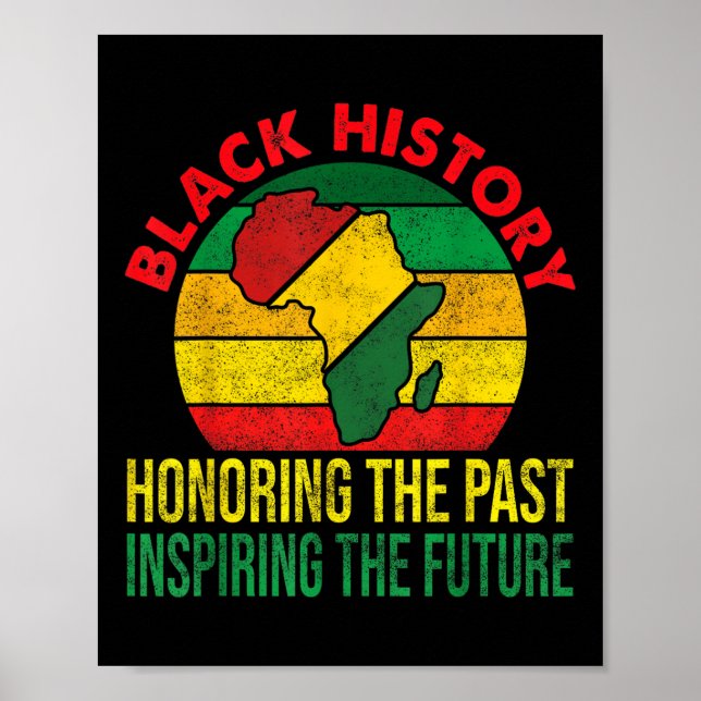 Black History Honoring Past Inspiring Future Men W Poster (Front)