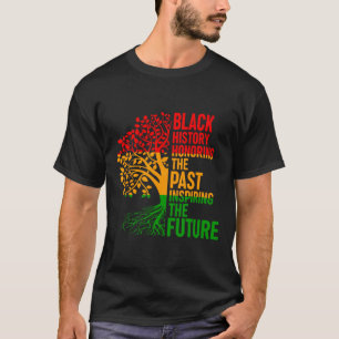 Black History Honoring Past Inspiring Future Men W T-Shirt