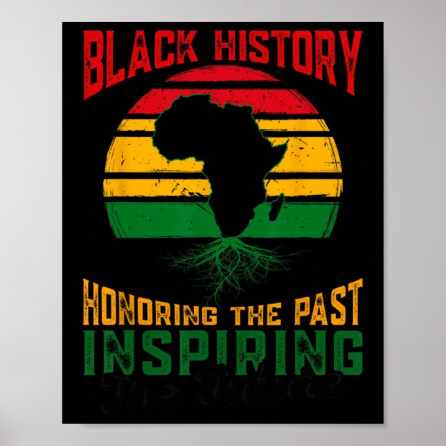 Black History Honoring Past Inspiring The Future T Poster (Front)