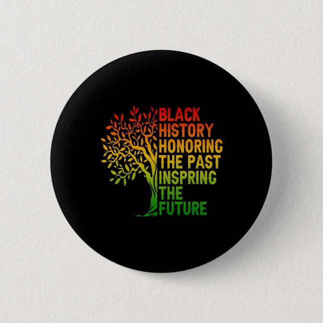 Black History Honoring The Past African Pride Blac Button (Front)