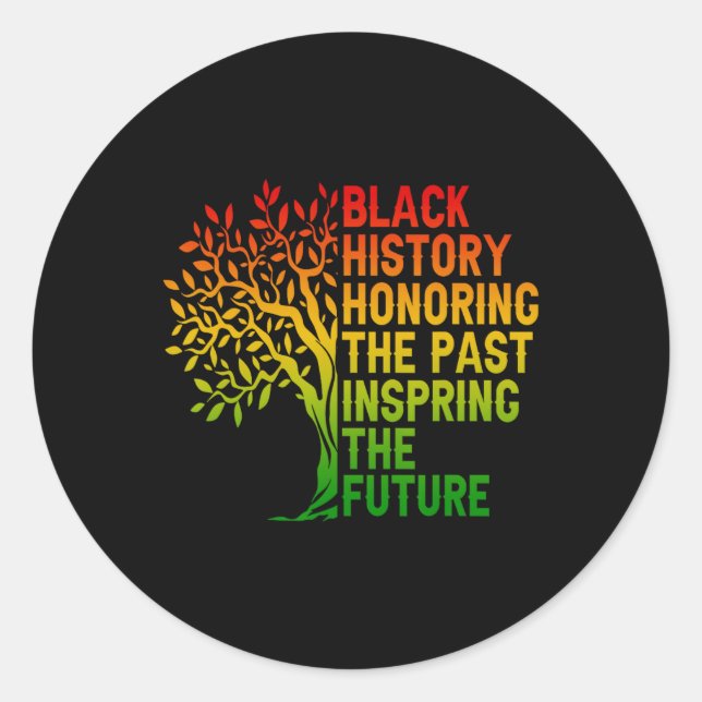 Black History Honoring The Past African Pride Blac Classic Round Sticker (Front)