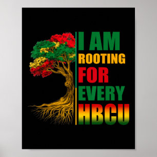 Black History I Am Rooting For Every Hbcu Men Wome Poster