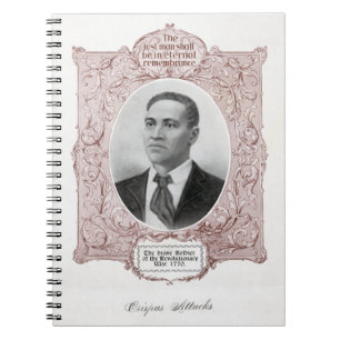 Black History Icons: Crispus Attucks, Martyr  Notebook