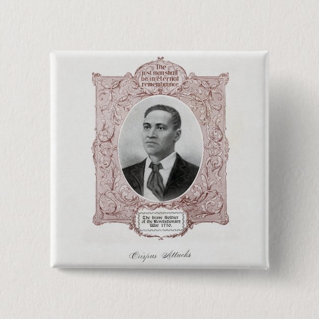 Black History Icons: Crispus Attucks, Martyr  Pinback Button (Front)