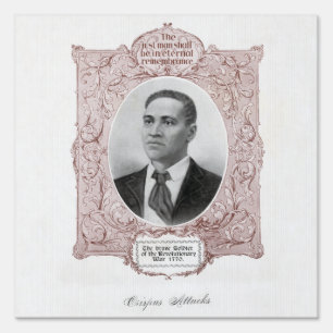 Black History Icons: Crispus Attucks, Martyr  Sign