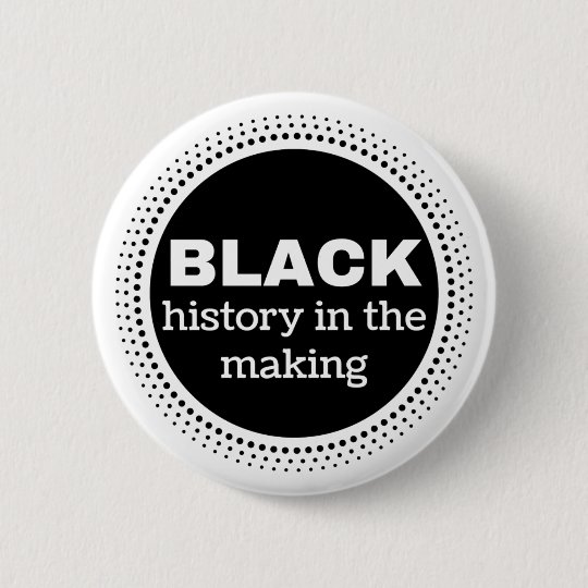 Black History in the Making Button