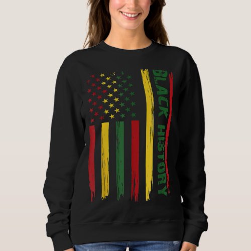 Black History In USA Flag Month African American 1 Sweatshirt