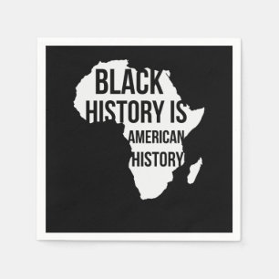 Black History Is American History (2) Napkins