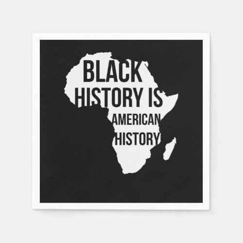 Black History Is American History 2 Napkins