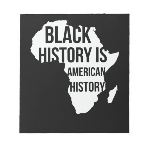 Black History Is American History 2 Notepad