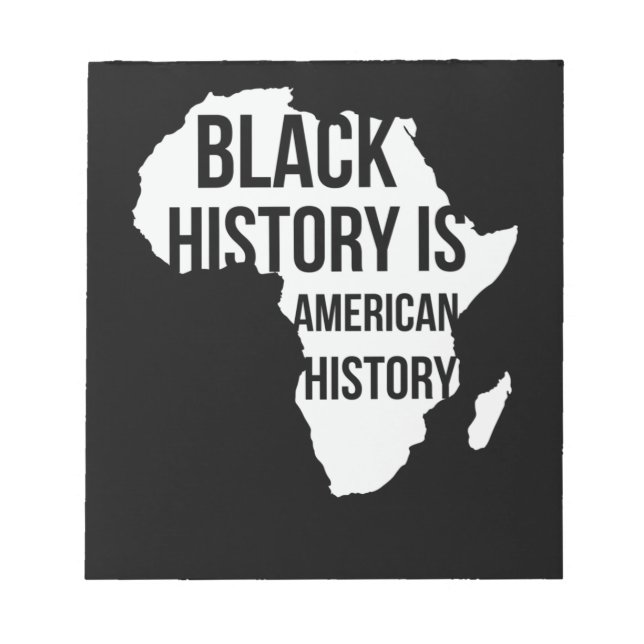 Black History Is American History (2) Notepad (Front)