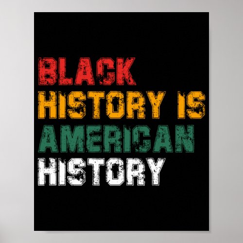 Black History Is American History 4 Poster