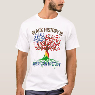 Black History Is American History Afican Roots Mel T-Shirt
