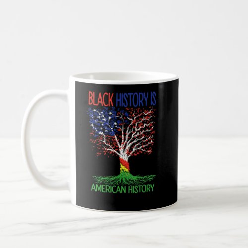 Black History Is American History Africa Roots Mel Coffee Mug