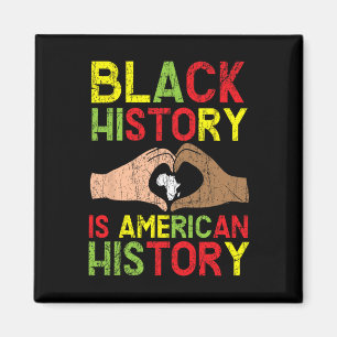 Black History Is American History African American Magnet
