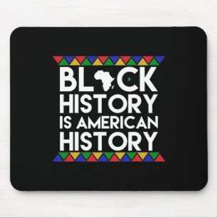 Black History Is American History African American Mouse Pad