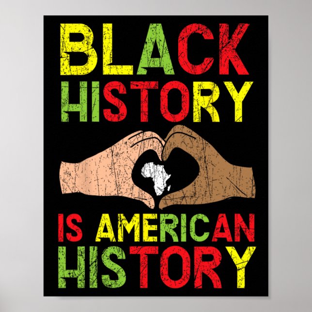 Black History Is American History African American Poster (Front)