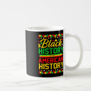 Black History Is American History African Leader M Coffee Mug