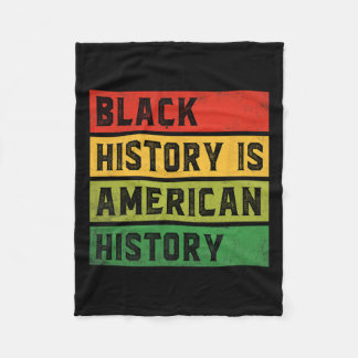 Black History Is American History Bhm African Prid Fleece Blanket