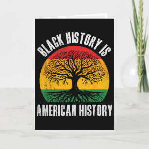 Black History Is American History Bhm African Root Card