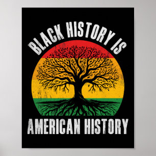 Black History Is American History Bhm African Root Poster