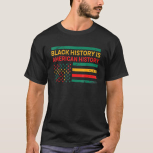 Black History Is American History Black History M T-Shirt