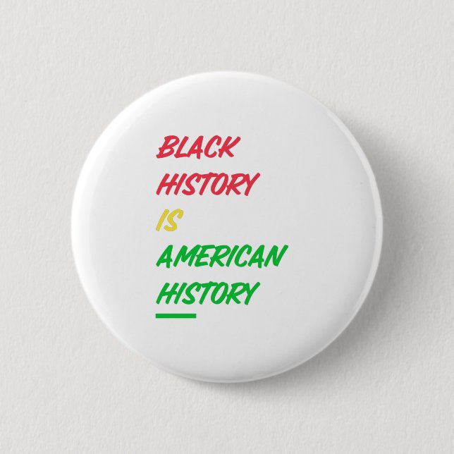Black History is American History Button (Front)