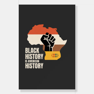 Black History Is American History Culture Heritage Foam Board