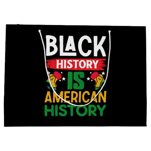 Black History is American History Large Gift Bag