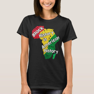 Black History Is American History Melanin Pride T-Shirt